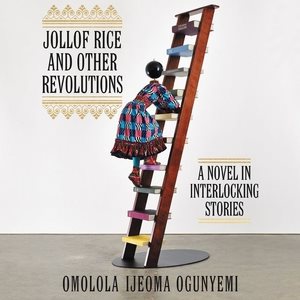 Seller image for Jollof Rice and Other Revolutions : A Novel in Interlocking Stories for sale by GreatBookPrices