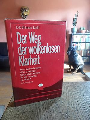 Imagen del vendedor de Der Weg der wolkenlosen Klarheit. Zen-Unterweisungen eines modernen japanischen Meisters fr die Menschen im Westen. a la venta por Antiquariat Floeder