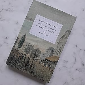 Ireland, Philadelphia and the Re-Invention of America, 1760-1800