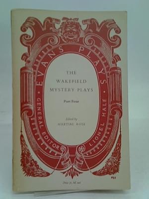 Imagen del vendedor de The Wakefield Mystery Plays: Part Four a la venta por World of Rare Books