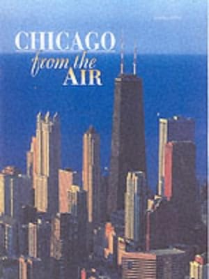 Bild des Verkufers fr Chicago from the Air zum Verkauf von Antiquariat Buchhandel Daniel Viertel