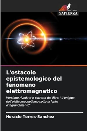 Bild des Verkufers fr L\ ostacolo epistemologico del fenomeno elettromagnetico zum Verkauf von moluna
