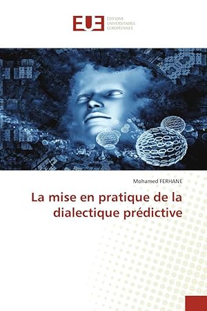 Image du vendeur pour La mise en pratique de la dialectique prdictive mis en vente par moluna