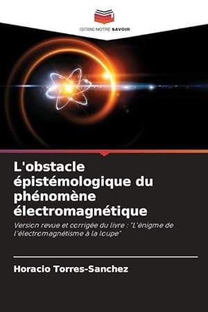 Bild des Verkufers fr L\ obstacle pistmologique du phnomne lectromagntique zum Verkauf von moluna