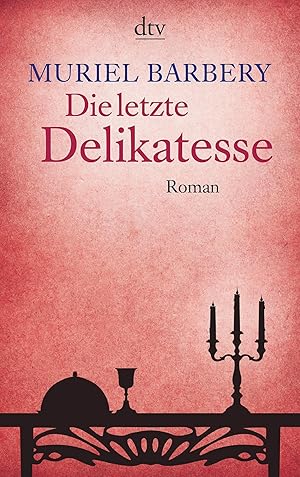 Bild des Verkufers fr Die letzte Delikatesse: Roman zum Verkauf von Antiquariat Buchhandel Daniel Viertel