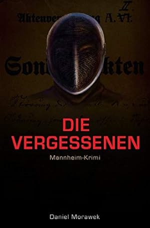 Bild des Verkufers fr Mannheim-Krimi, Band 2: Die Vergessenen zum Verkauf von Antiquariat Buchhandel Daniel Viertel