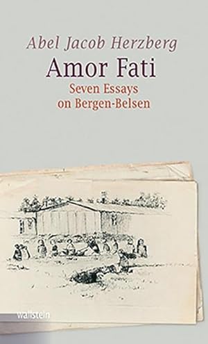 Bild des Verkufers fr Amor Fati: Seven Essays on Bergen-Belsen (Bergen-Belsen. Berichte und Zeugnisse) : Seven Essays on Bergen-Belsen zum Verkauf von AHA-BUCH