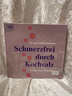 Seller image for Schmerzfrei durch Kochsalz. Erfolge einer Therapie Erfolge einer Therpaie for sale by Antiquariat Jochen Mohr -Books and Mohr-