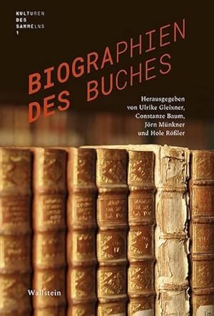 Seller image for Biographien des Buches (Kulturen des Sammelns. Akteure, Objekte, Medien) for sale by AHA-BUCH