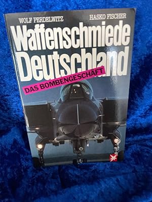 Bild des Verkufers fr Waffenschmiede Deutschland. Das Bombengeschft zum Verkauf von Antiquariat Jochen Mohr -Books and Mohr-