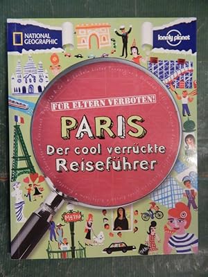 Bild des Verkufers fr Paris - Der cool verrckte Reisefhrer zum Verkauf von Buchantiquariat Uwe Sticht, Einzelunter.