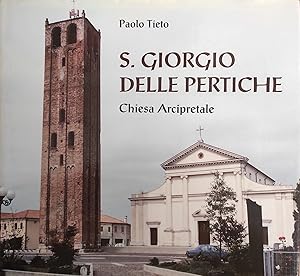 S. GIORGIO DELLE PERTICHE. CHIESA ARCIPRETALE