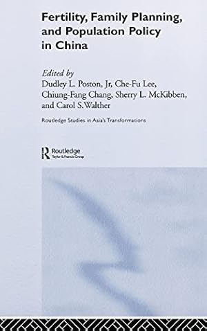 Imagen del vendedor de Fertility, Family Planning and Population Policy in China (Routledge Studies in Asia's Transformations) a la venta por WeBuyBooks