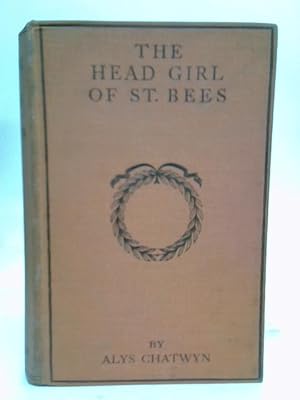 Immagine del venditore per The Head Girl of St Bee's venduto da World of Rare Books