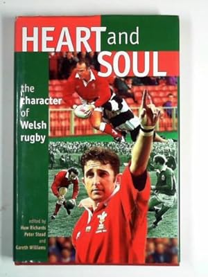 Seller image for Heart and soul: the character of Welsh Rugby for sale by Cotswold Internet Books