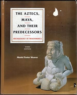 Imagen del vendedor de The Aztecs, Maya, and Their Predecessors: Archaeology of Mesoamerica: v. 1 a la venta por High Street Books