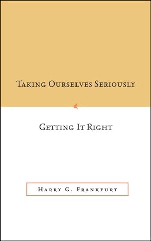 Seller image for Taking Ourselves Seriously & Getting It Right for sale by GreatBookPrices