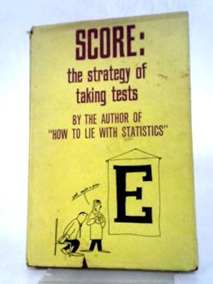 Bild des Verkufers fr Score: The Strategy Of Taking Tests zum Verkauf von World of Rare Books