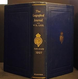 The Geographical Journal Volume LXIX January to June 1927