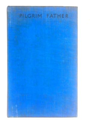 Imagen del vendedor de Pilgrim Father, Being the Adventures of an English Family in America through the Great Depression a la venta por World of Rare Books