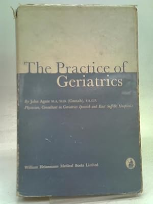 Imagen del vendedor de The practice of geriatrics a la venta por World of Rare Books