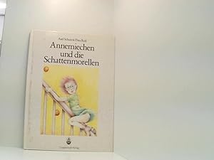 Bild des Verkufers fr Annemiechen und die Schattenmorellen Axel Schulz & Thea Ross zum Verkauf von Book Broker