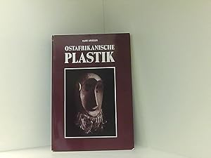 Seller image for Ostafrikanische Plastik (Verffentlichungen des Museums fr Vlkerkunde Berlin - Abteilung: Afrika) Museum fr Vlkerkunde Berlin. Kurt Krieger. [Fotos: Waldtraut Schneider-Schtz ; Dietrich Graf] for sale by Book Broker