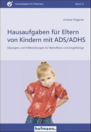 Bild des Verk�ufers f�r Hausaufgaben f�r Eltern von Kindern mit ADS/ADHS : �bungen und Hilfestellungen f�r Betroffene und Angeh�rige zum Verkauf von AHA-BUCH GmbH