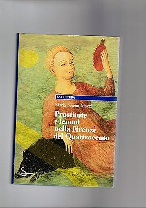 Seller image for Prostitute e lenoni nella Firenze del '400. for sale by Libreria Gull