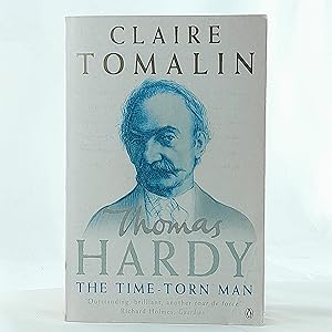 Imagen del vendedor de Thomas Hardy: The Time Torn Man a la venta por Cambridge Rare Books