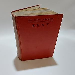 Bild des Verkufers fr Kent: The Gateway of England and its Great Possessions. ( The King's England ) zum Verkauf von Cambridge Rare Books