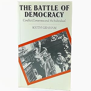 Bild des Verkufers fr Battle of Democracy: Conflict, Consensus and the Individual zum Verkauf von Cambridge Rare Books
