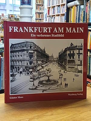 Bild des Verkufers fr Frankfurt am Main - Ein verlorenes Stadtbild, zum Verkauf von Antiquariat Orban & Streu GbR