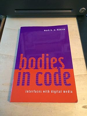 Seller image for Bodies in Code: Interfaces with Digital Media for sale by Dreadnought Books