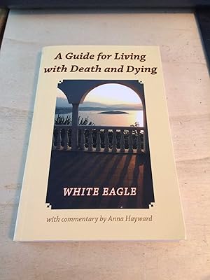 A Guide for Living with Death and Dying