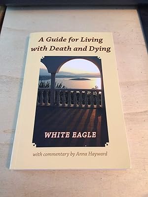 Bild des Verkufers fr A Guide for Living with Death and Dying zum Verkauf von Dreadnought Books