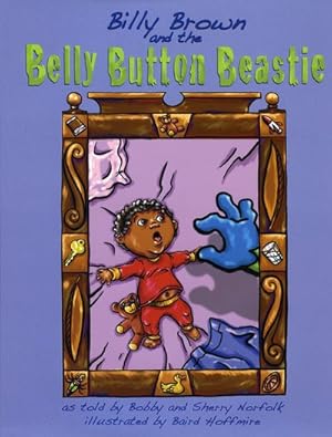 Imagen del vendedor de Billy Brown and the Belly Button Beastie a la venta por GreatBookPrices