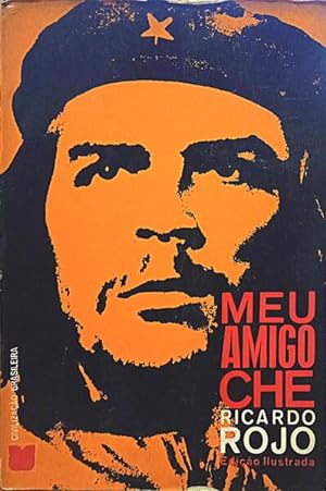 Seller image for MEU AMIGO CHE for sale by Livraria Castro e Silva