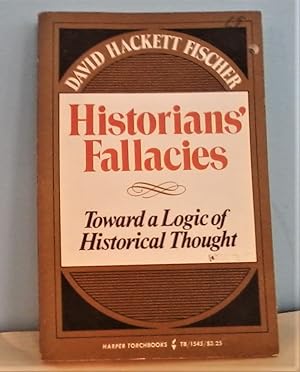 Bild des Verkufers fr Historians' Fallacies : Toward a Logic of Historical Thought zum Verkauf von Berthoff Books