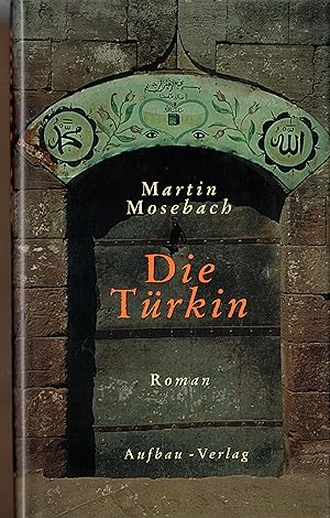 Die Türkin - Roman; 1. Auflage 1999