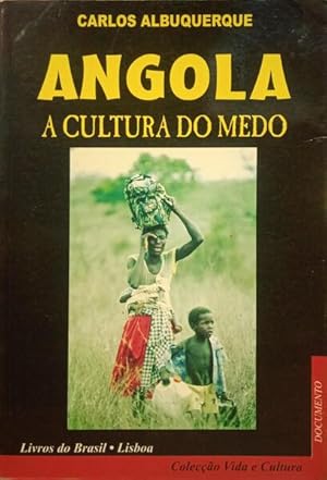 ANGOLA: A CULTURA DO MEDO.