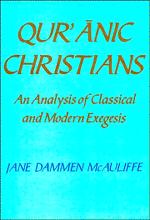 Bild des Verkufers fr Qur'anic Christians: An Analysis of Classical and Modern Exegesis zum Verkauf von Joseph Burridge Books