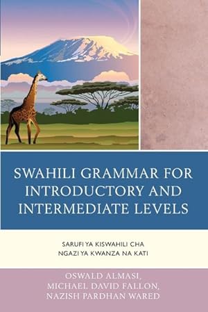 Seller image for Swahili Grammar for Introductory and Intermediate Levels : Sarufi ya Kiswahili cha Ngazi ya Kwanza na Kati for sale by AHA-BUCH GmbH