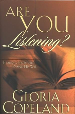 Image du vendeur pour Are You Listening?: Hearing His Word, Doing His Will mis en vente par Reliant Bookstore