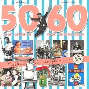 Image du vendeur pour L'Album de ma jeunesse 50-60 : Mon enfance mon adolescence mis en vente par librairie philippe arnaiz