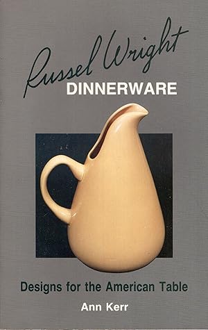 Seller image for Russel Wright dinnerware: Designs for the American table for sale by A Cappella Books, Inc.