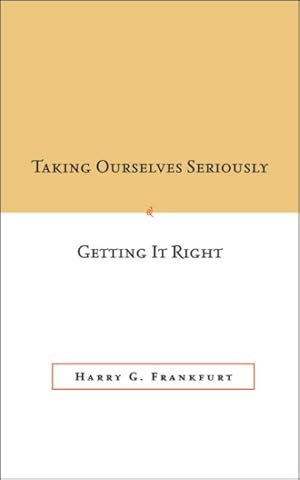 Imagen del vendedor de Taking Ourselves Seriously & Getting It Right a la venta por GreatBookPrices