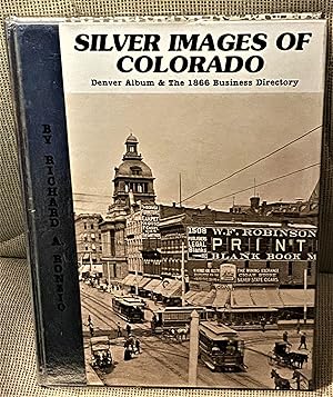 Immagine del venditore per Silver Images of Colorado, Denver Album & The 1866 Business Directory venduto da My Book Heaven