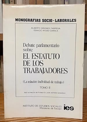 Imagen del vendedor de DEBATE PARLAMENTARIO SOBRE EL ESTATUTO DE LOS TRABAJADORES. (La relacin individual de trabajo). Tomo II. Bajo la direccin de D. Juan Antonio Sagardoy a la venta por Fbula Libros (Librera Jimnez-Bravo)