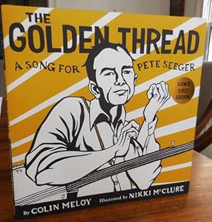 The Golden Thread - A Song for Pete Seeger (Signed by Meloy and McClure)